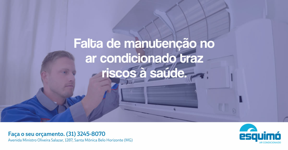 Falta de manutenção no ar condicionado traz riscos à saúde