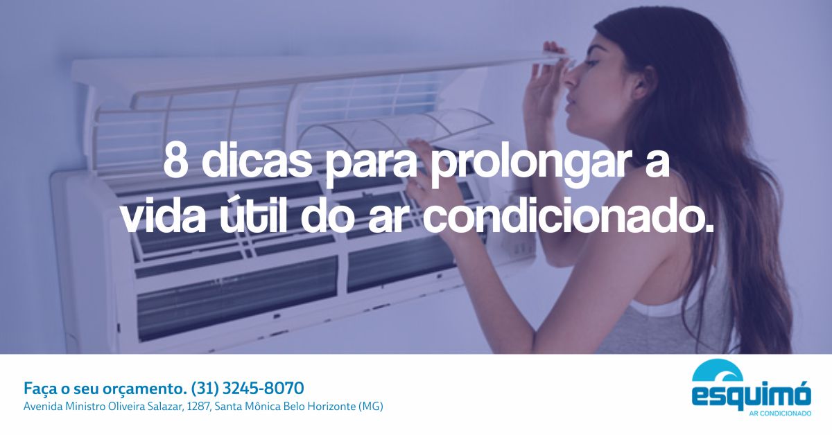 8 dicas para prolongar a vida útil do ar condicionado