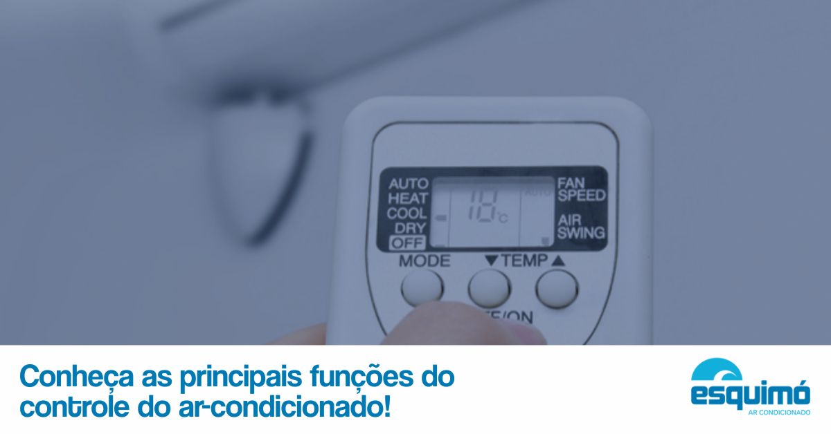 Conheça as principais funções do controle do ar-condicionado