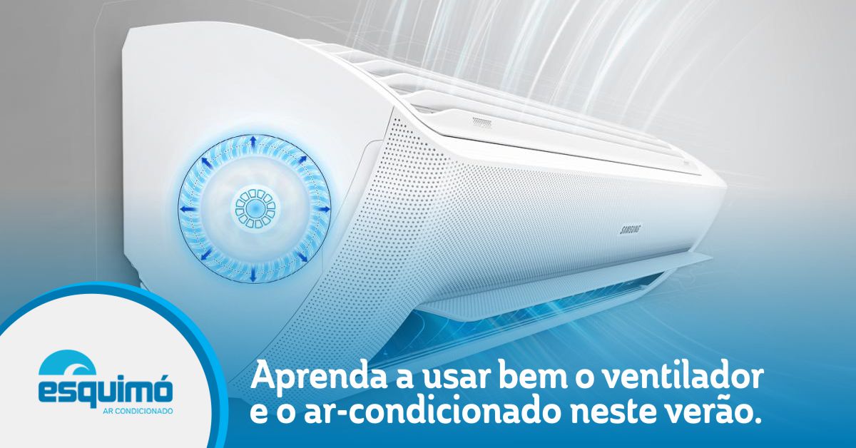 Aprenda a usar bem o ventilador e o ar-condicionado neste verão