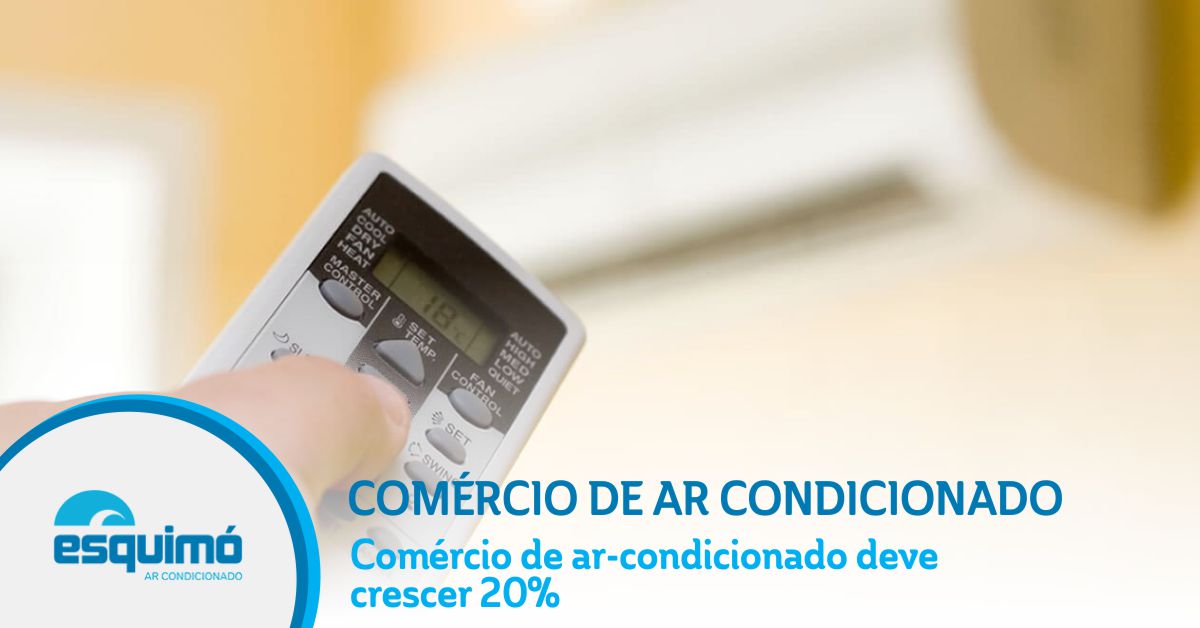 Comércio de ar-condicionado deve crescer 20%