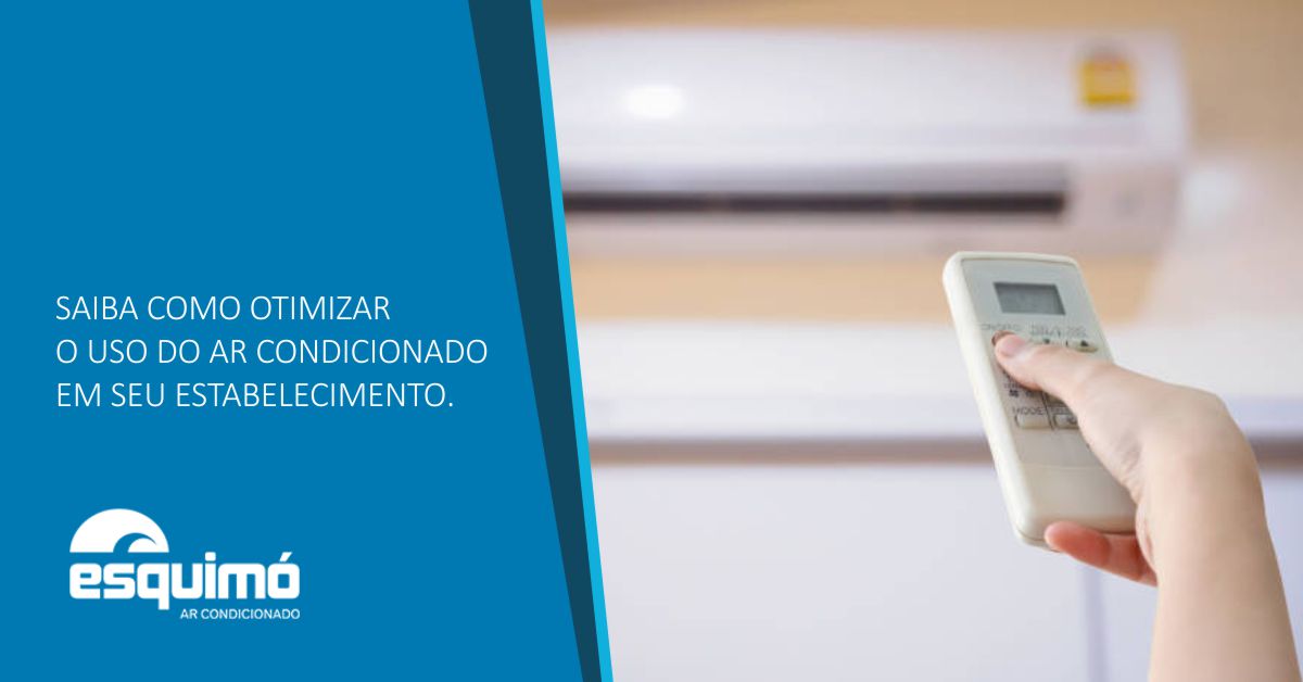 Saiba como otimizar o uso do ar condicionado em seu estabelecimento